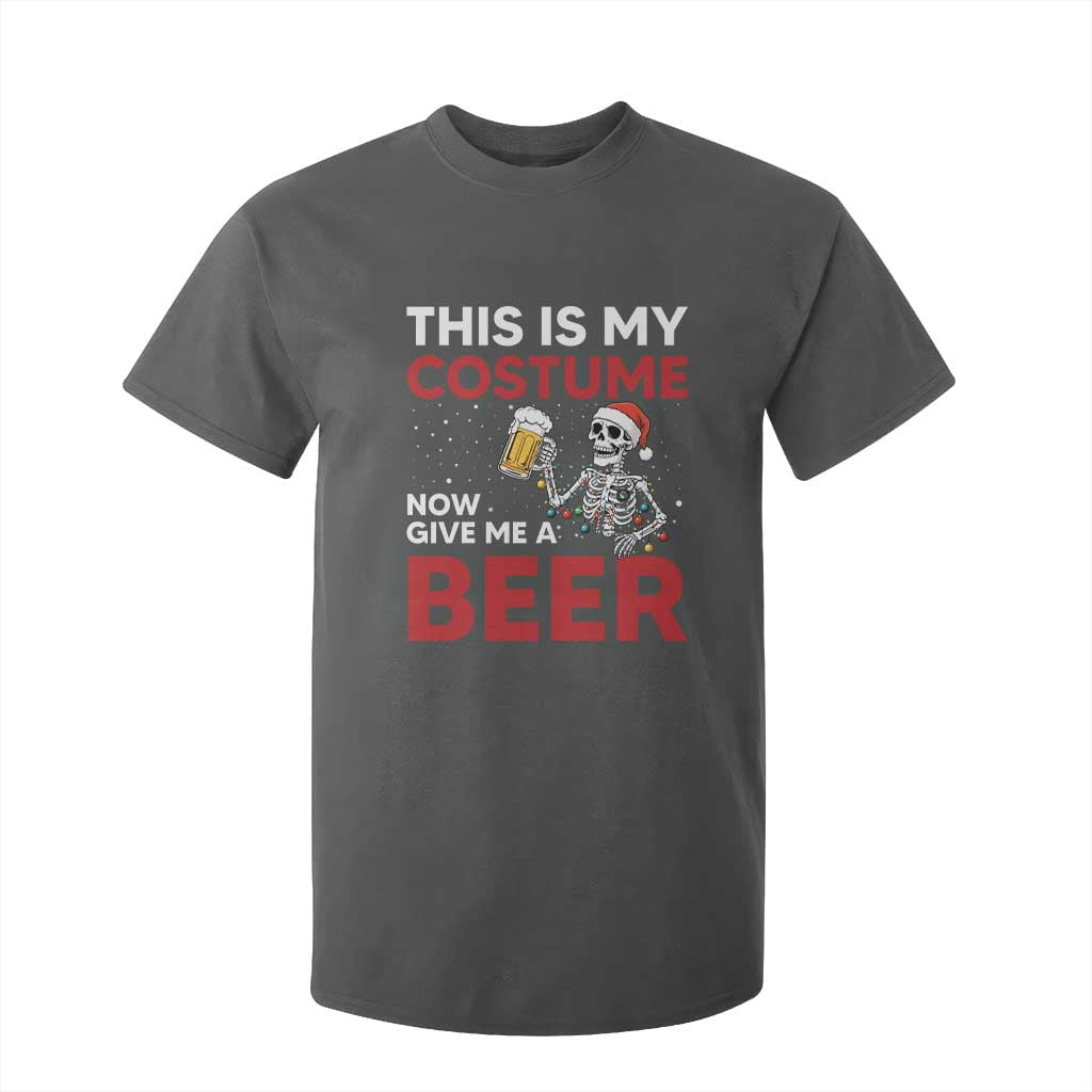 Funny Skeleton Beer Christmas T Shirt For Kid This Is My Costume Now Give Me A Beer TS14 Dark Heather Print Your Wear