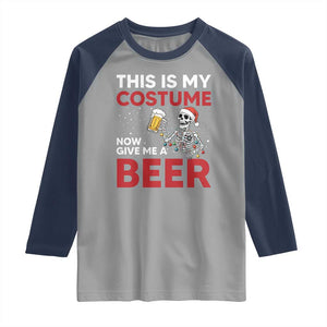 Funny Skeleton Beer Christmas Raglan Shirt This Is My Costume Now Give Me A Beer TS14 Sport Gray Navy Print Your Wear