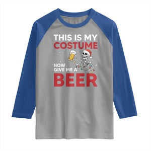 Funny Skeleton Beer Christmas Raglan Shirt This Is My Costume Now Give Me A Beer TS14 Sport Gray Royal Print Your Wear