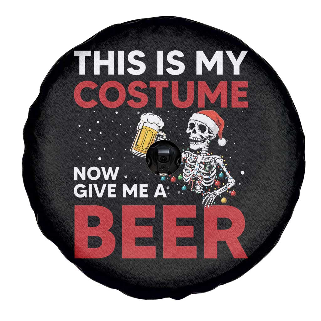 Funny Skeleton Beer Christmas Spare Tire Cover This Is My Costume Now Give Me A Beer TS14 Print Your Wear