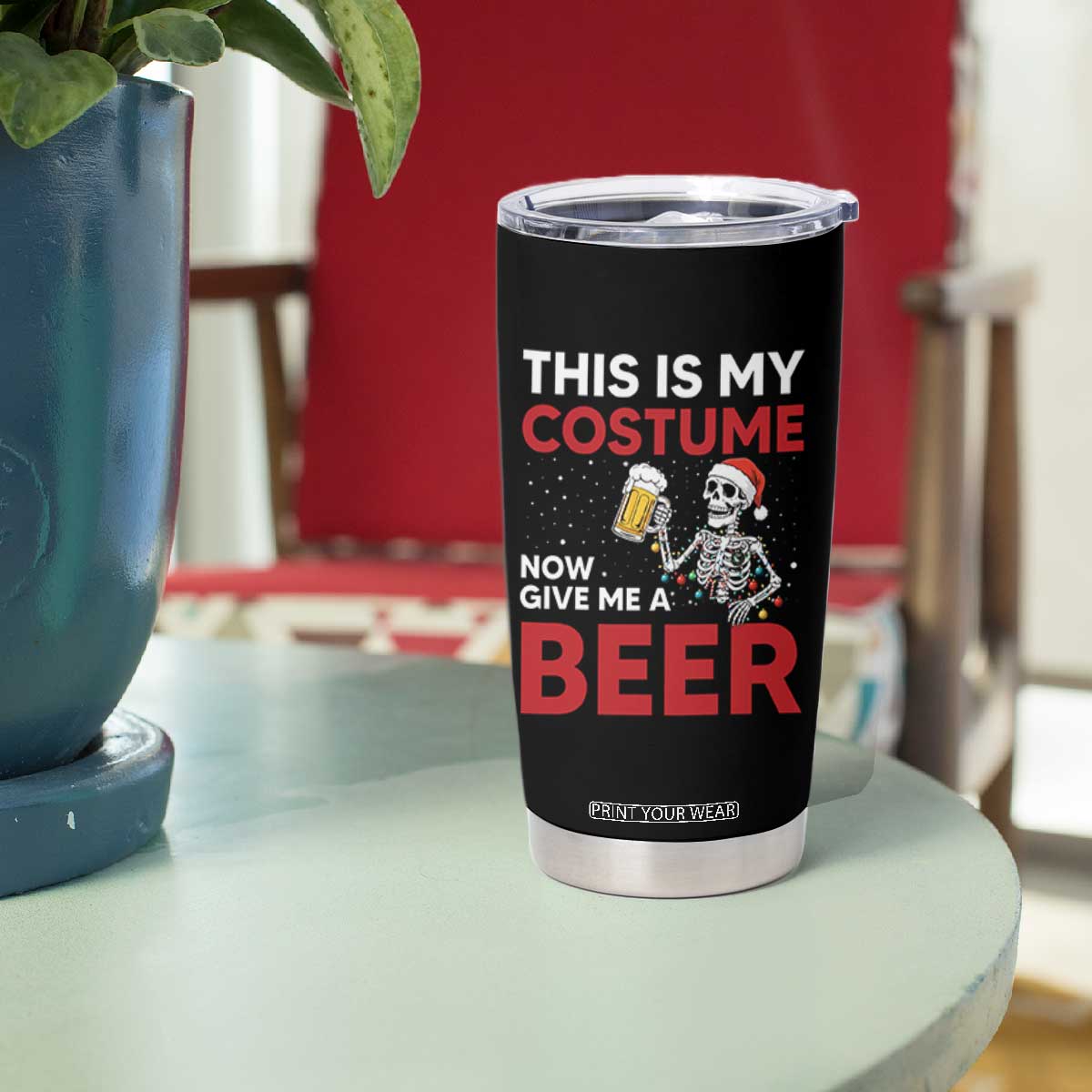 Funny Skeleton Beer Christmas Tumbler Cup This Is My Costume Now Give Me A Beer TS14 Print Your Wear