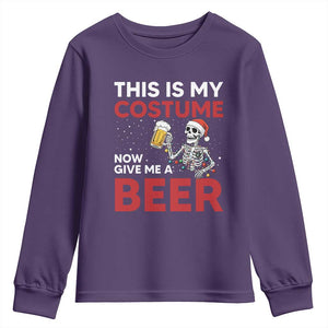 Funny Skeleton Beer Christmas Youth Sweatshirt This Is My Costume Now Give Me A Beer TS14 Purple Print Your Wear