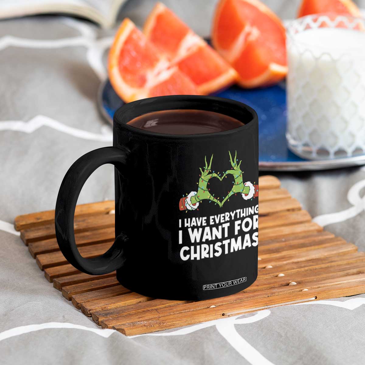 Funny Elf Hand Christmas Coffee Mug I Have Everything I Want For Christmas TS14 Print Your Wear