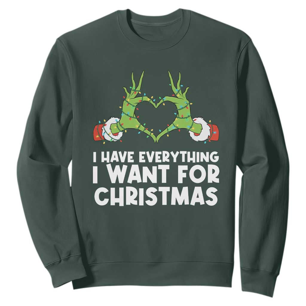 Funny Elf Hand Christmas Sweatshirt I Have Everything I Want For Christmas TS14 Dark Forest Green Print Your Wear