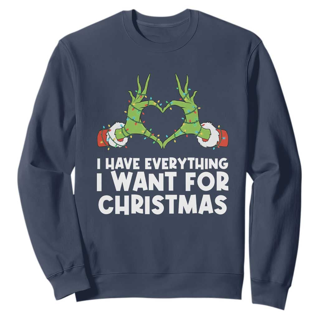 Funny Elf Hand Christmas Sweatshirt I Have Everything I Want For Christmas TS14 Navy Print Your Wear