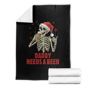 Funny Skeleton Beer Christmas Throw Blanket Daddy Needs A Beer TS14 Black Print Your Wear