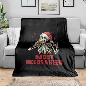 Funny Skeleton Beer Christmas Throw Blanket Daddy Needs A Beer TS14 Print Your Wear