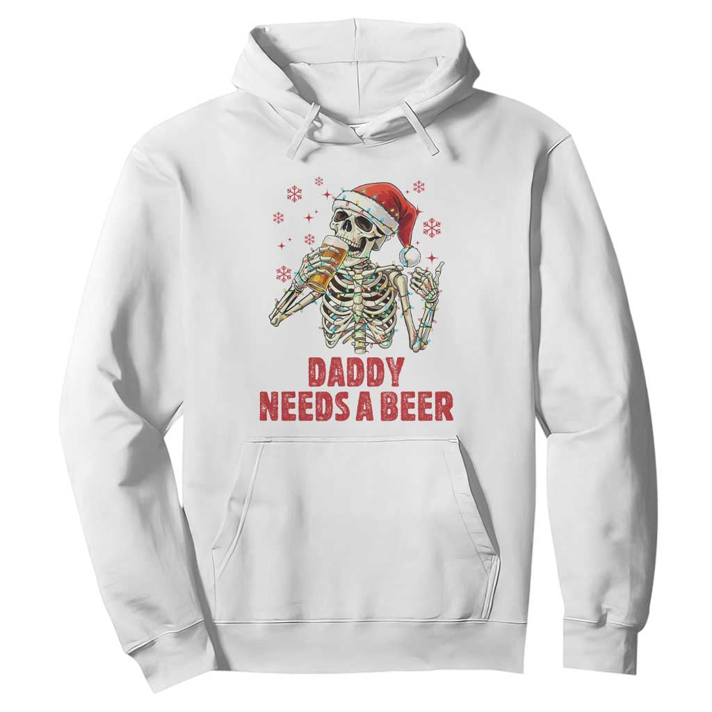Funny Skeleton Beer Christmas Hoodie Daddy Needs A Beer TS14 White Print Your Wear