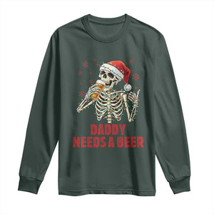 Funny Skeleton Beer Christmas Long Sleeve Shirt Daddy Needs A Beer TS14 Dark Forest Green Print Your Wear