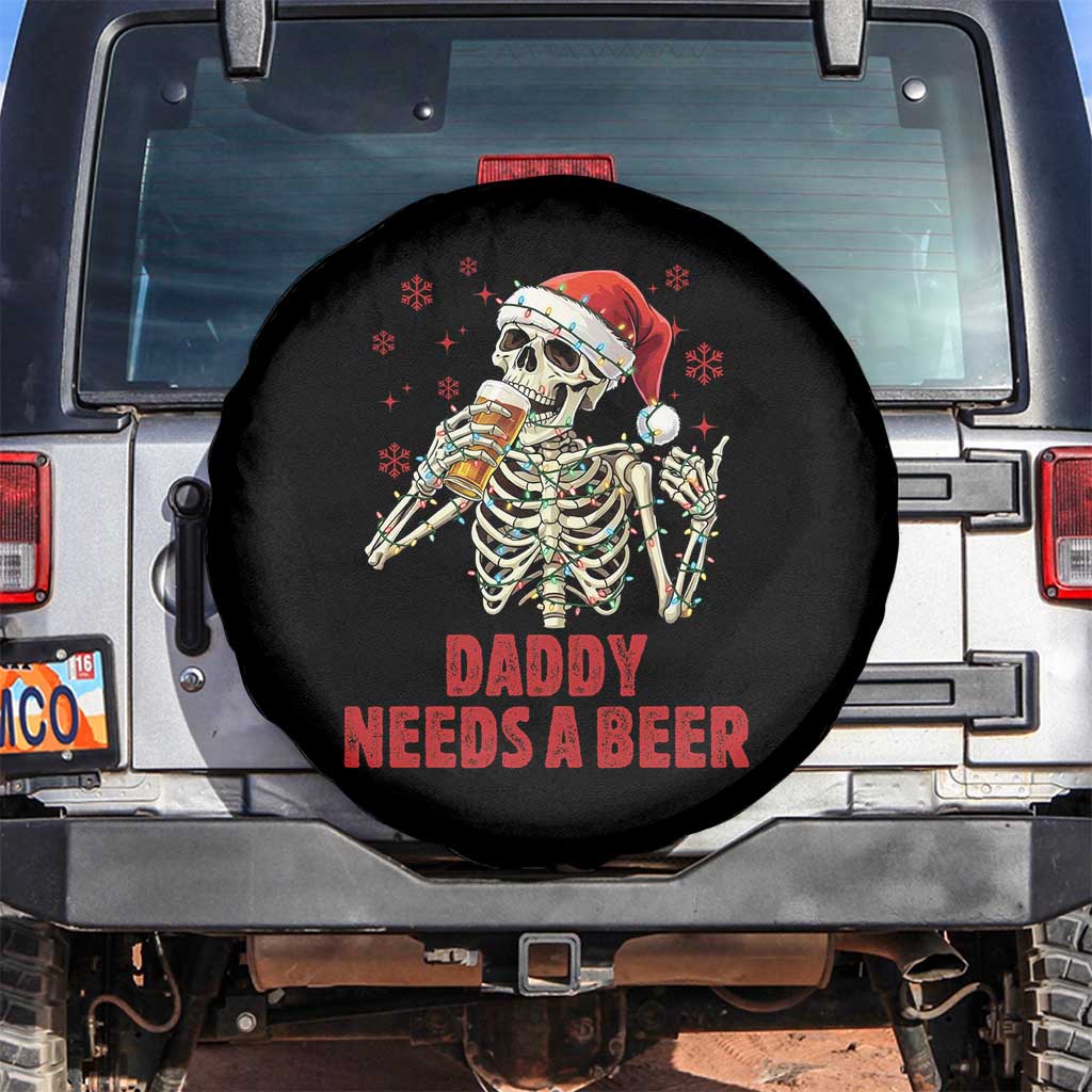 Funny Skeleton Beer Christmas Spare Tire Cover Daddy Needs A Beer TS14 No hole Black Print Your Wear