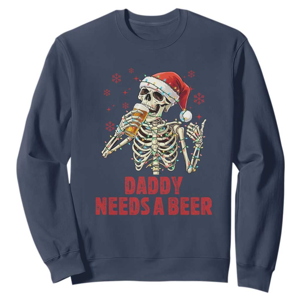 Funny Skeleton Beer Christmas Sweatshirt Daddy Needs A Beer TS14 Navy Print Your Wear
