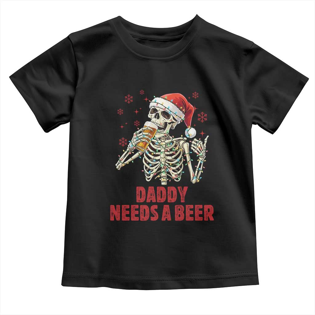 Funny Skeleton Beer Christmas Toddler T Shirt Daddy Needs A Beer TS14 Black Print Your Wear