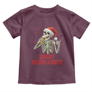 Funny Skeleton Beer Christmas Toddler T Shirt Daddy Needs A Beer TS14 Maroon Print Your Wear