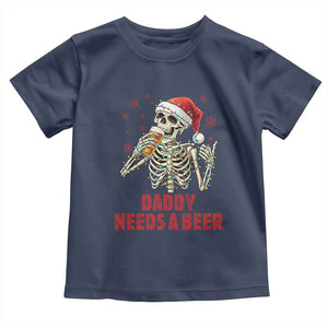 Funny Skeleton Beer Christmas Toddler T Shirt Daddy Needs A Beer TS14 Navy Print Your Wear