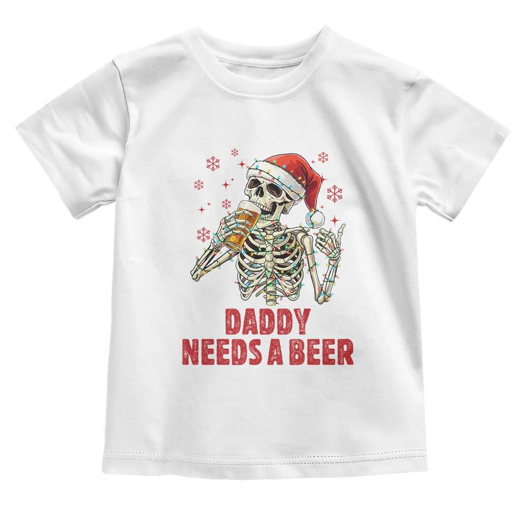 Funny Skeleton Beer Christmas Toddler T Shirt Daddy Needs A Beer TS14 White Print Your Wear