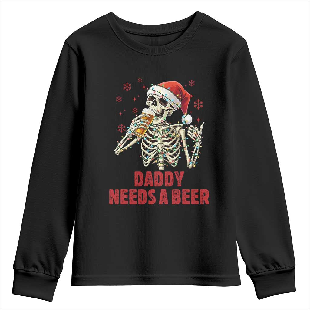 Funny Skeleton Beer Christmas Youth Sweatshirt Daddy Needs A Beer TS14 Black Print Your Wear