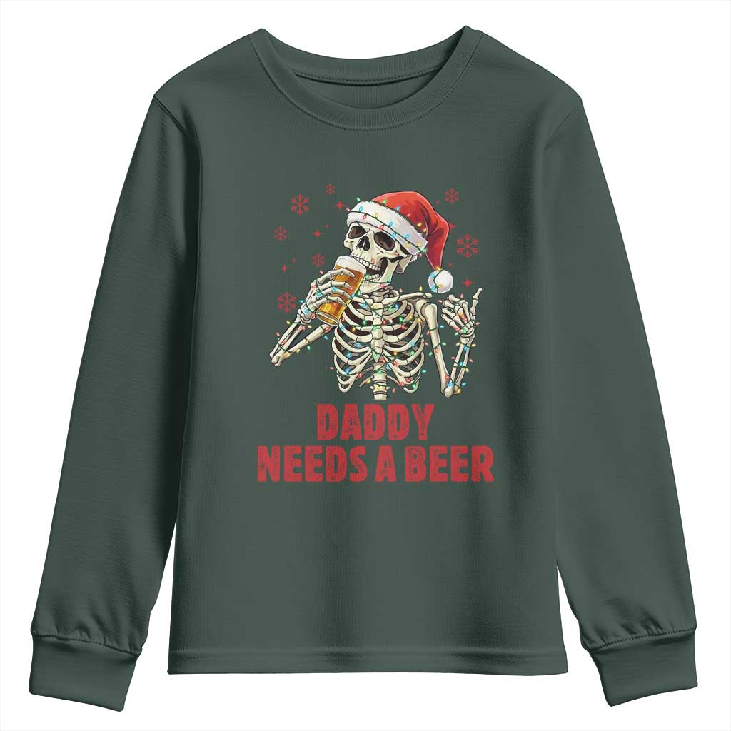 Funny Skeleton Beer Christmas Youth Sweatshirt Daddy Needs A Beer TS14 Dark Forest Green Print Your Wear