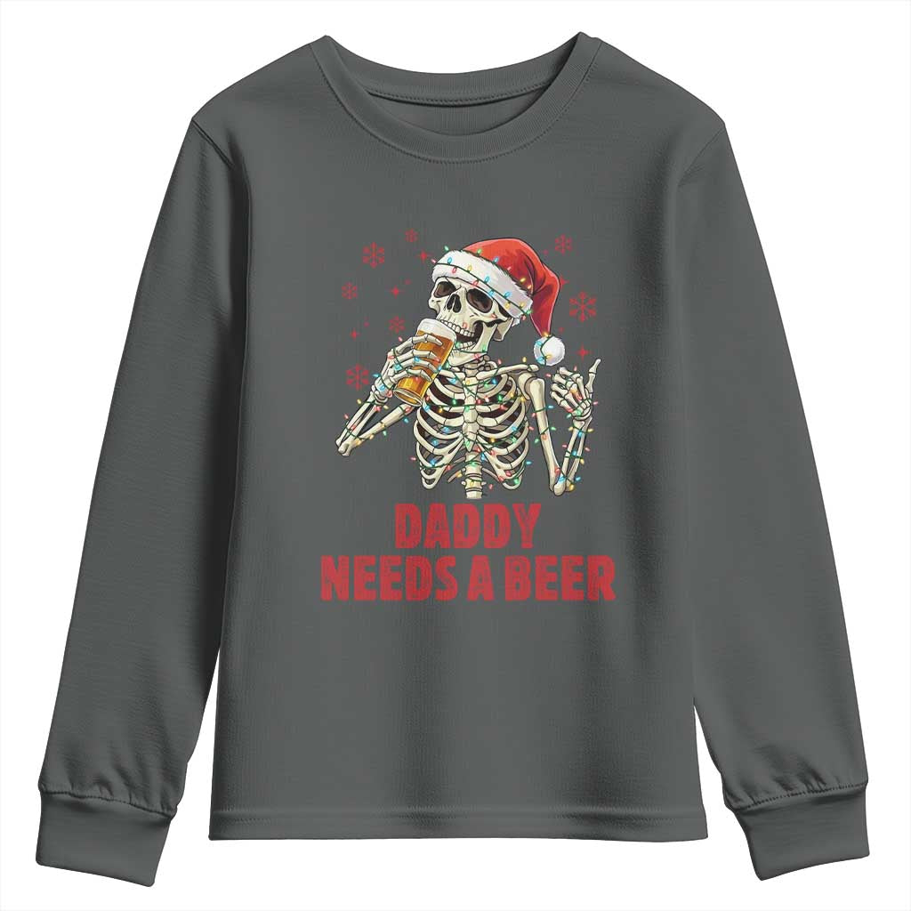 Funny Skeleton Beer Christmas Youth Sweatshirt Daddy Needs A Beer TS14 Dark Heather Print Your Wear