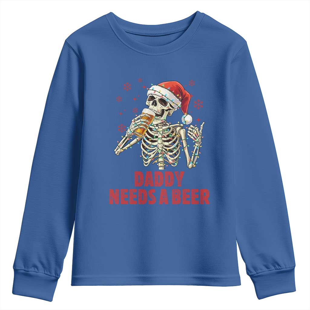 Funny Skeleton Beer Christmas Youth Sweatshirt Daddy Needs A Beer TS14 Royal Blue Print Your Wear