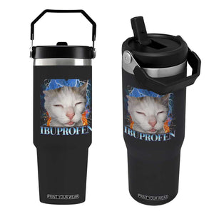 Funny Cat Meme Flip Straw Tumbler Ibuprofen Silly Kitten TS14 One Size: 30 oz Black Print Your Wear