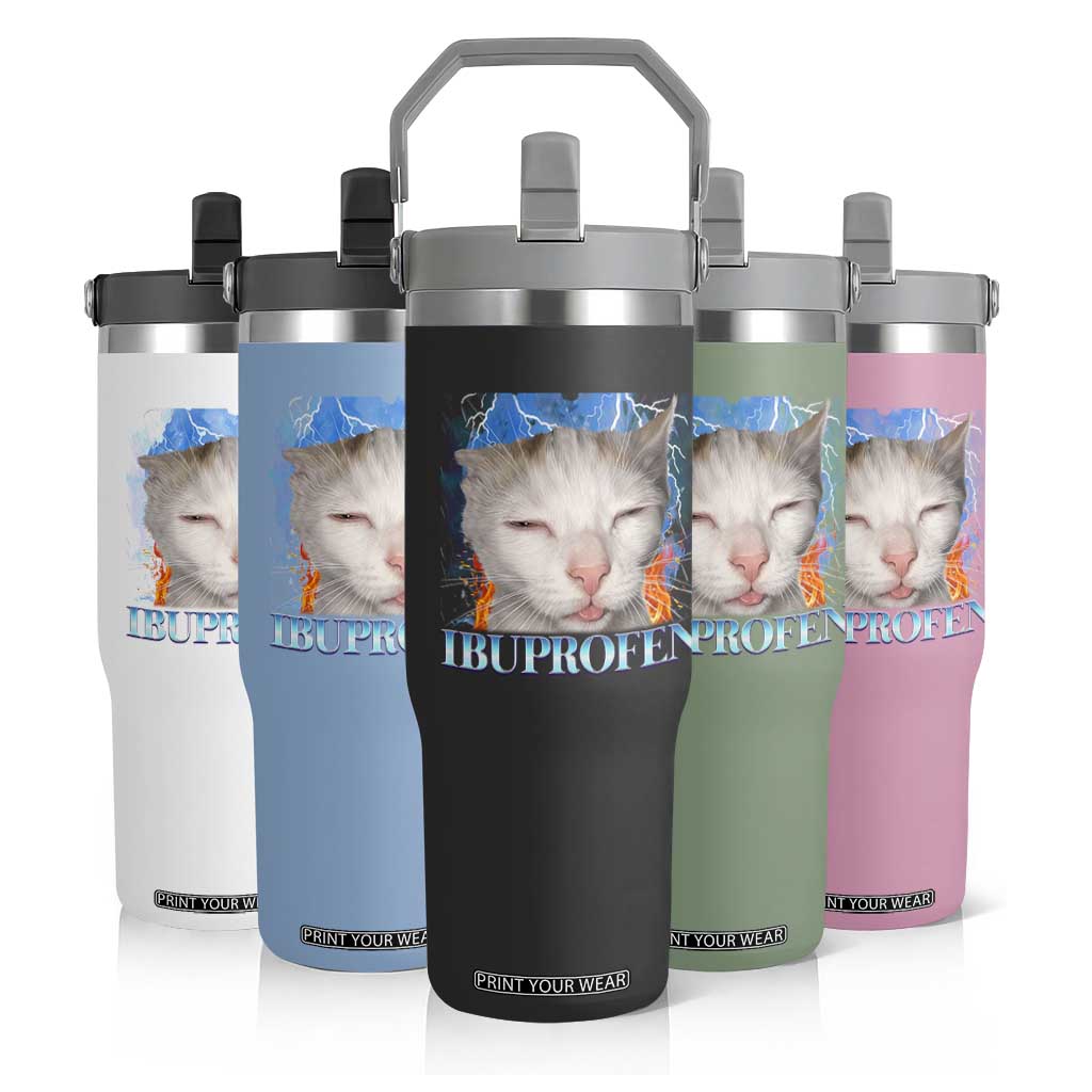 Funny Cat Meme Flip Straw Tumbler Ibuprofen Silly Kitten TS14 Print Your Wear