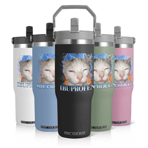 Funny Cat Meme Flip Straw Tumbler Ibuprofen Silly Kitten TS14 Print Your Wear