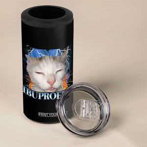 Funny Cat Meme 4 in 1 Can Cooler Tumbler Ibuprofen Silly Kitten TS14 Print Your Wear