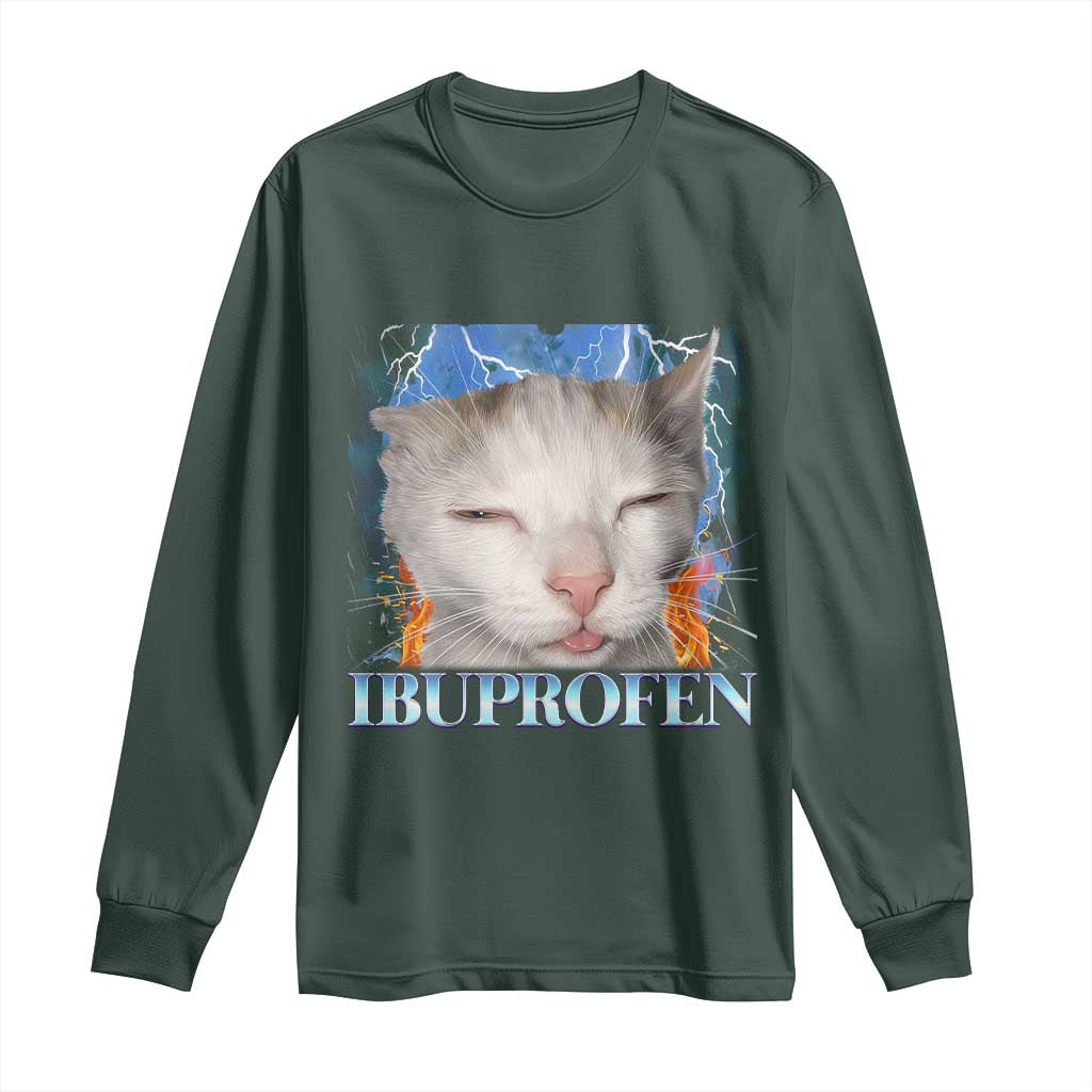 Funny Cat Meme Long Sleeve Shirt Ibuprofen Silly Kitten TS14 Dark Forest Green Print Your Wear