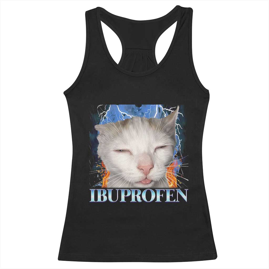 Funny Cat Meme Racerback Tank Top Ibuprofen Silly Kitten TS14 Black Print Your Wear