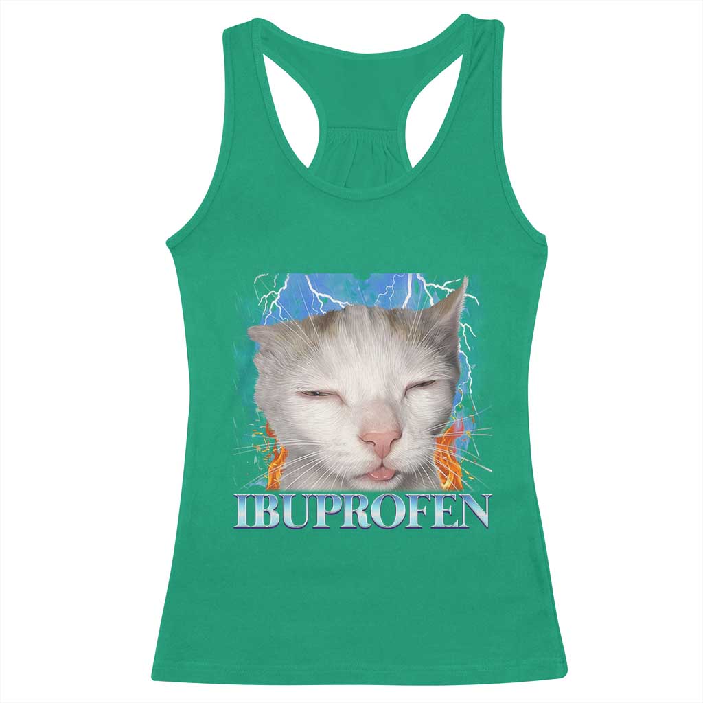 Funny Cat Meme Racerback Tank Top Ibuprofen Silly Kitten TS14 Irish Green Print Your Wear