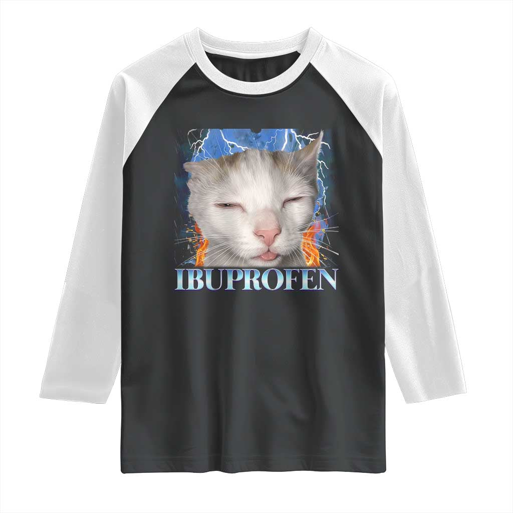 Funny Cat Meme Raglan Shirt Ibuprofen Silly Kitten TS14 Black White Print Your Wear
