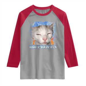 Funny Cat Meme Raglan Shirt Ibuprofen Silly Kitten TS14 Sport Gray Red Print Your Wear
