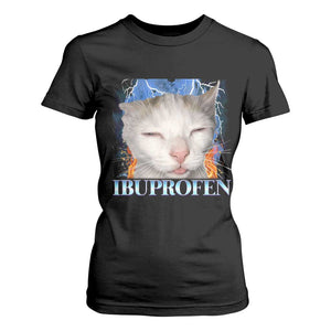 Funny Cat Meme T Shirt For Women Ibuprofen Silly Kitten TS14 Black Print Your Wear