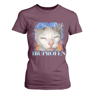 Funny Cat Meme T Shirt For Women Ibuprofen Silly Kitten TS14 Maroon Print Your Wear