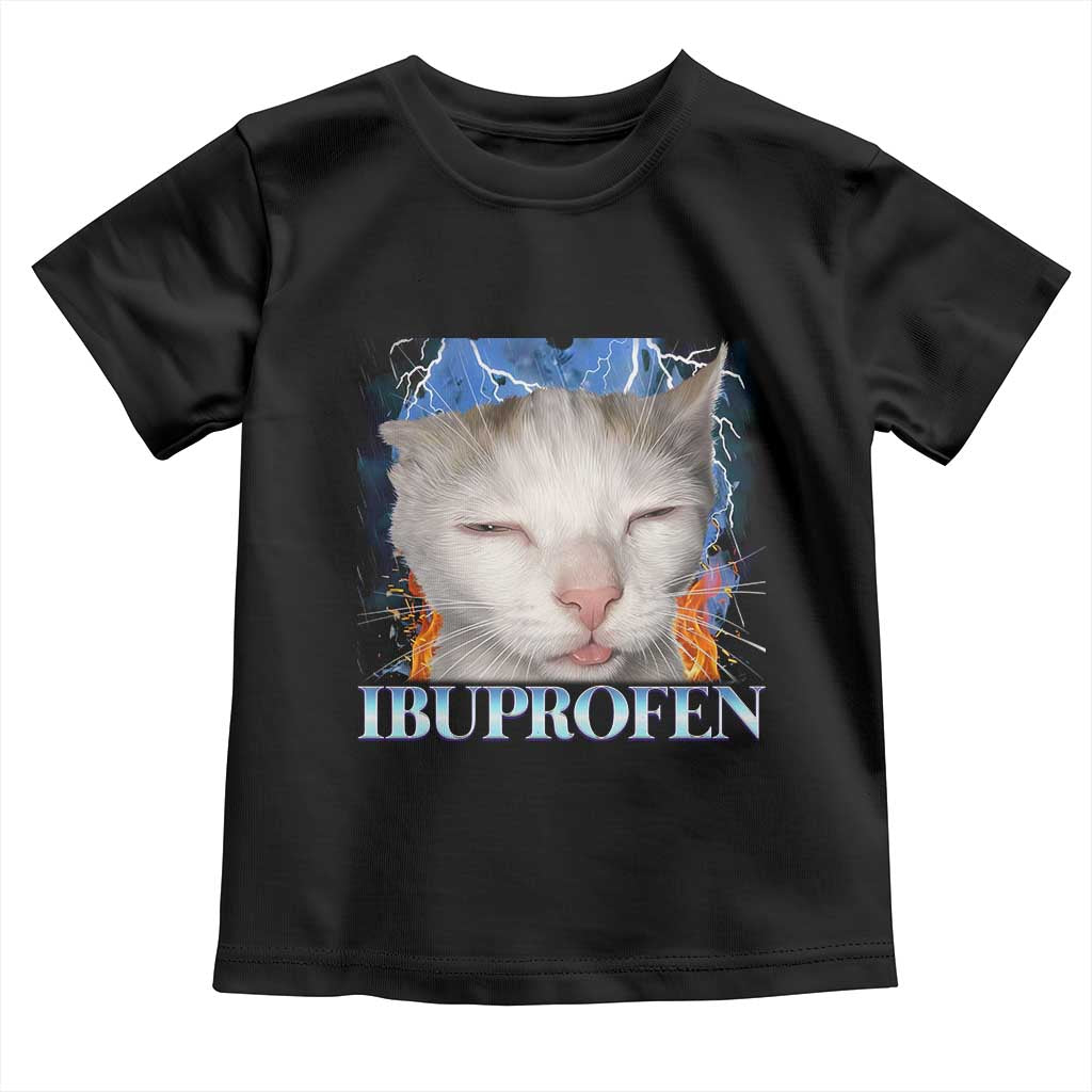 Funny Cat Meme Toddler T Shirt Ibuprofen Silly Kitten TS14 Black Print Your Wear