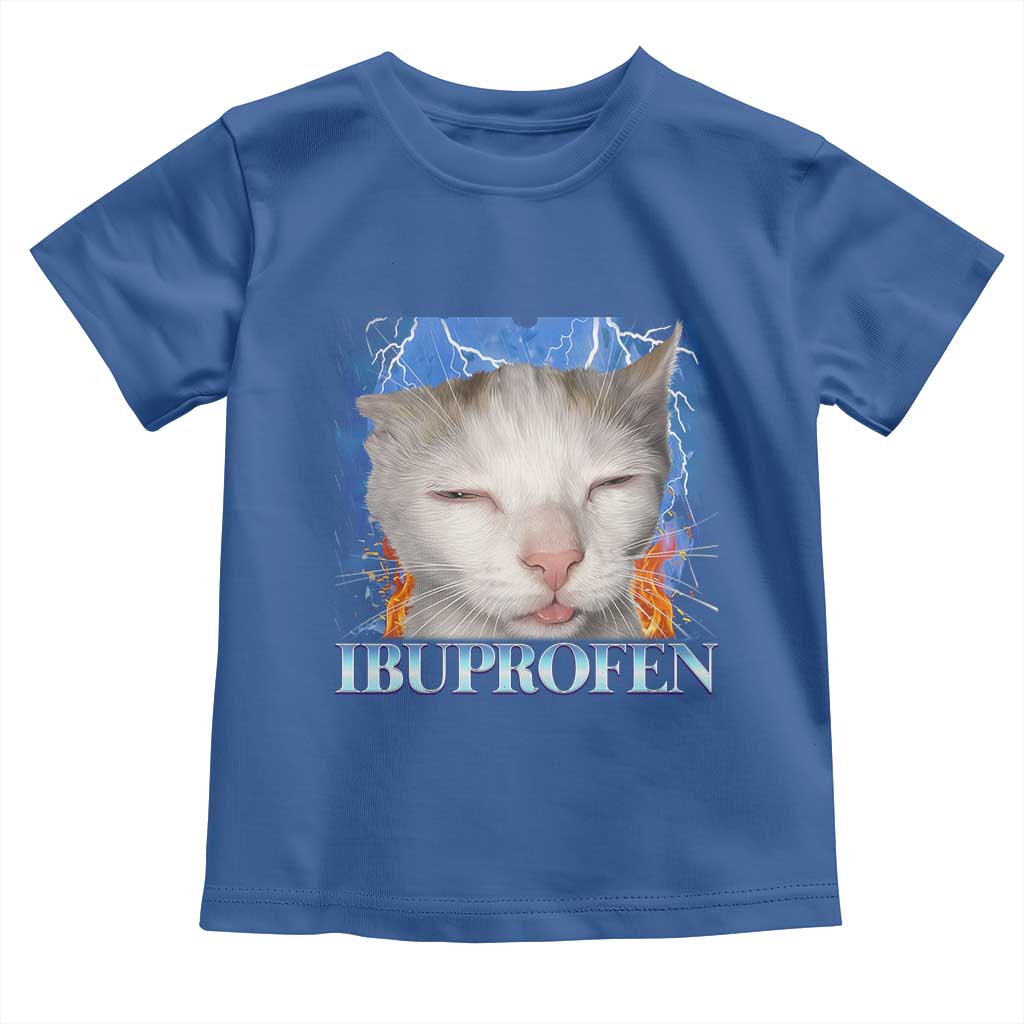 Funny Cat Meme Toddler T Shirt Ibuprofen Silly Kitten TS14 Royal Blue Print Your Wear