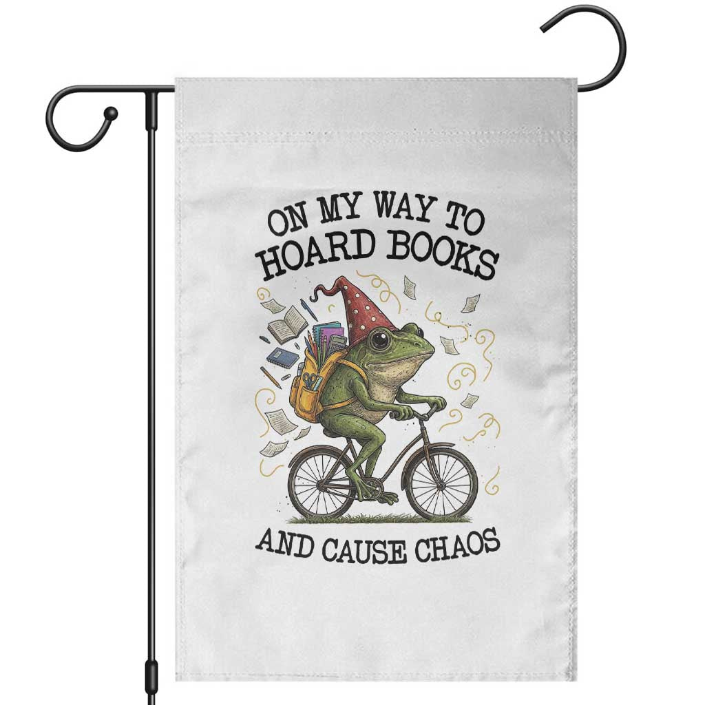 Funny Frog Meme Garden Flag On My Way to Hoard Books and Cause Chaos TS14 White Print Your Wear