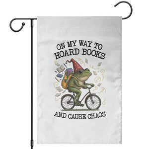 Funny Frog Meme Garden Flag On My Way to Hoard Books and Cause Chaos TS14 White Print Your Wear