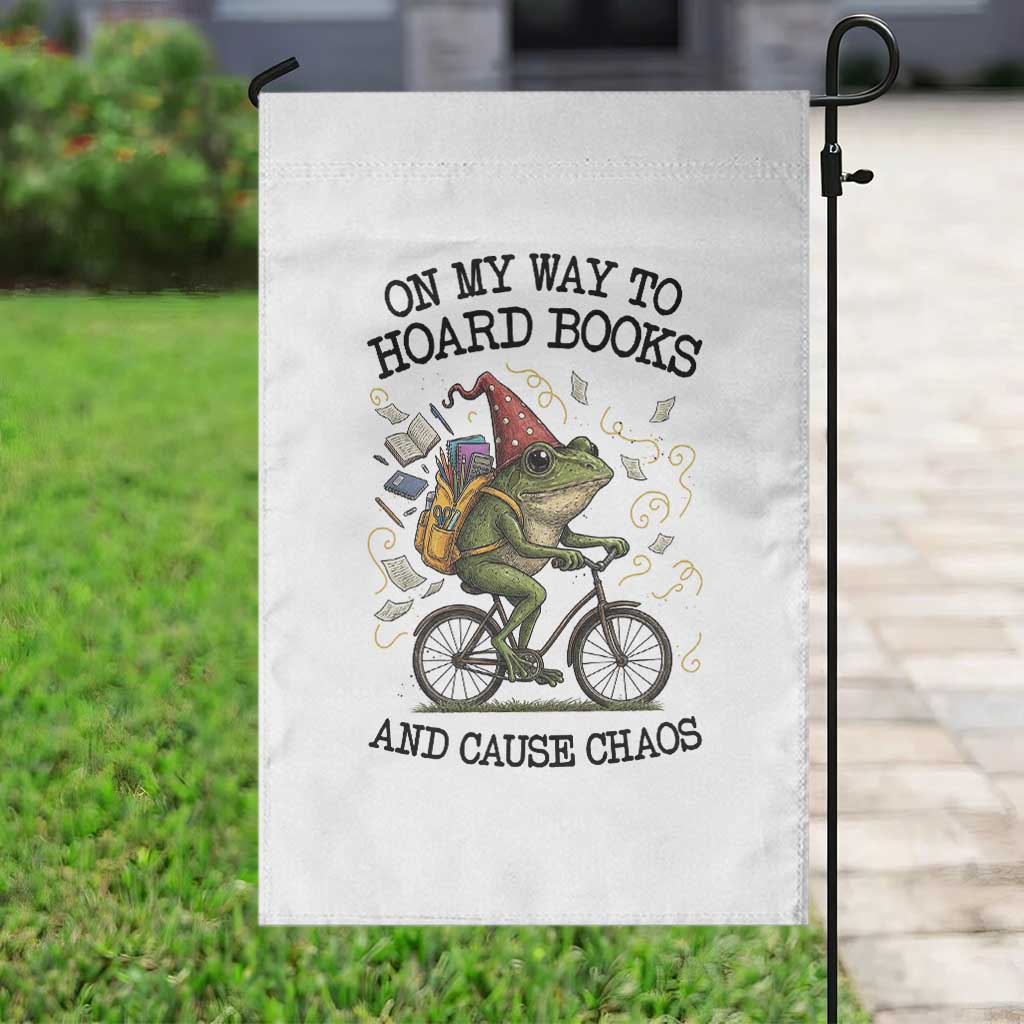 Funny Frog Meme Garden Flag On My Way to Hoard Books and Cause Chaos TS14 Print Your Wear