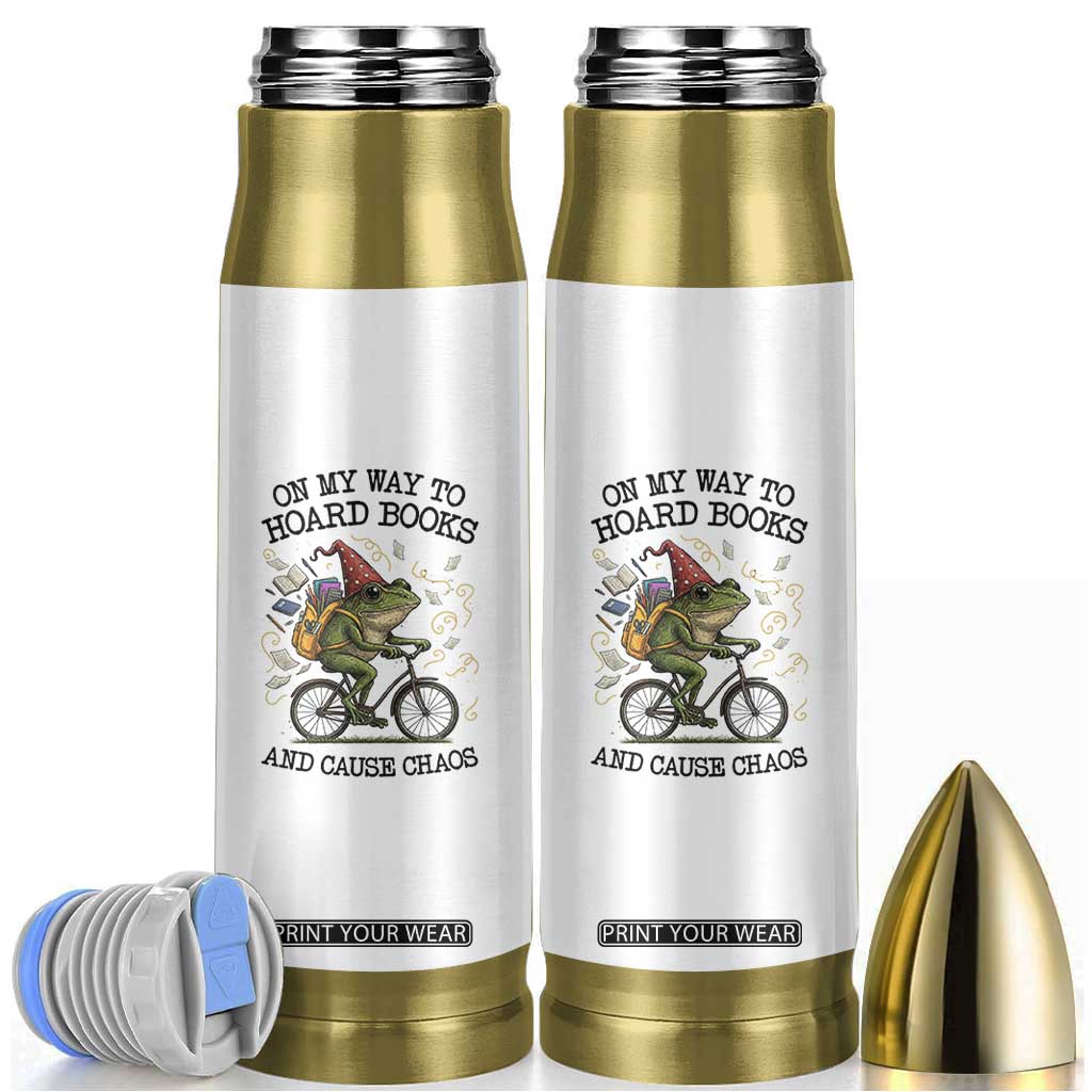 Funny Frog Meme Bullet Tumbler On My Way to Hoard Books and Cause Chaos TS14 White Print Your Wear