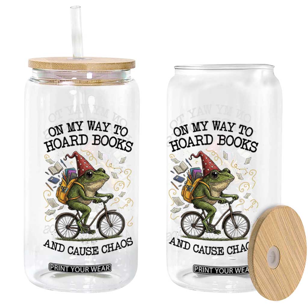 Funny Frog Meme Glass Can On My Way to Hoard Books and Cause Chaos TS14 Print Your Wear