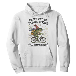 Funny Frog Meme Hoodie On My Way to Hoard Books and Cause Chaos TS14 White Print Your Wear
