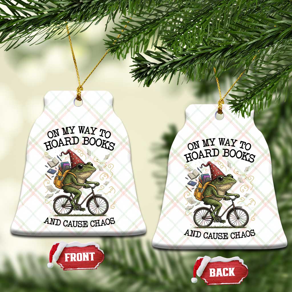 Funny Frog Meme Ceramic Ornament On My Way to Hoard Books and Cause Chaos TS14 Print Your Wear