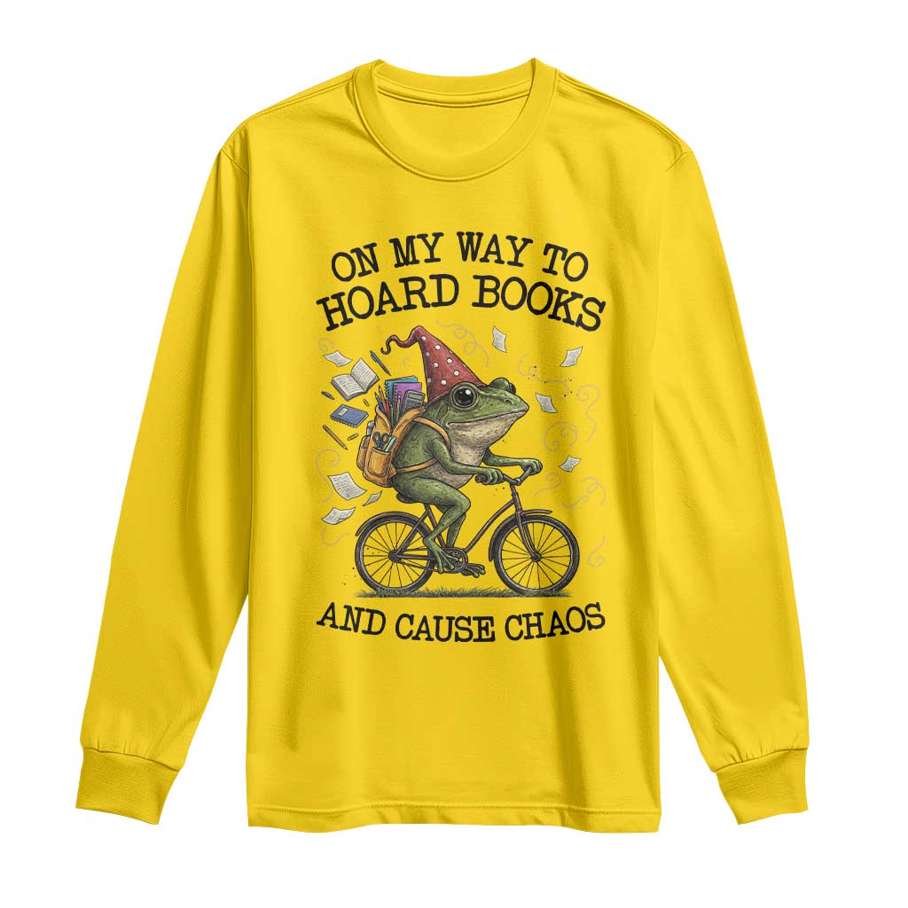 Funny Frog Meme Long Sleeve Shirt On My Way to Hoard Books and Cause Chaos TS14 Daisy Print Your Wear