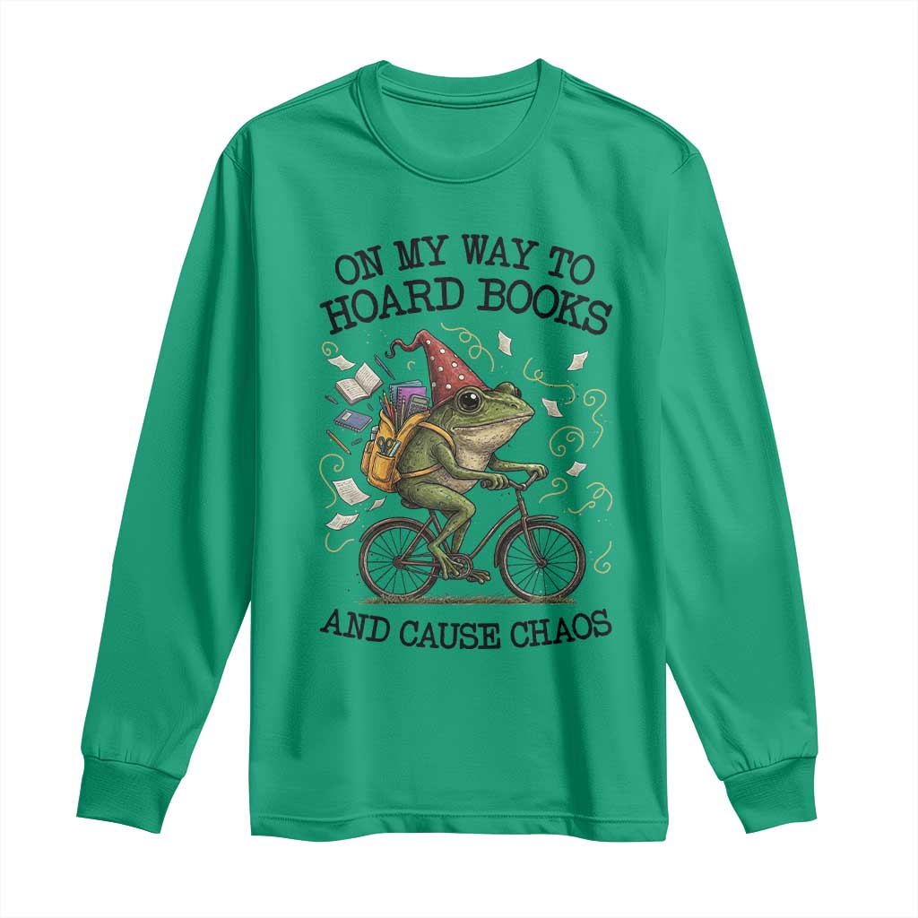 Funny Frog Meme Long Sleeve Shirt On My Way to Hoard Books and Cause Chaos TS14 Irish Green Print Your Wear