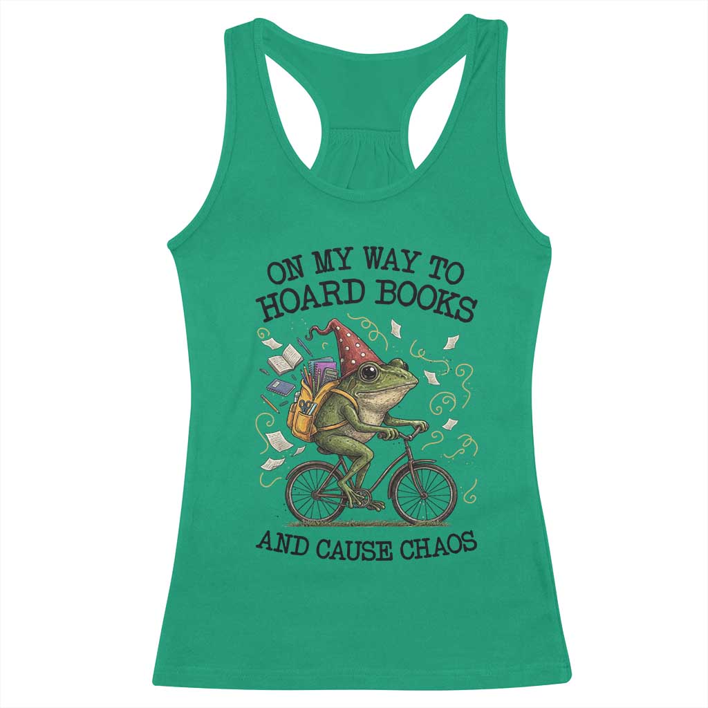 Funny Frog Meme Racerback Tank Top On My Way to Hoard Books and Cause Chaos TS14 Irish Green Print Your Wear