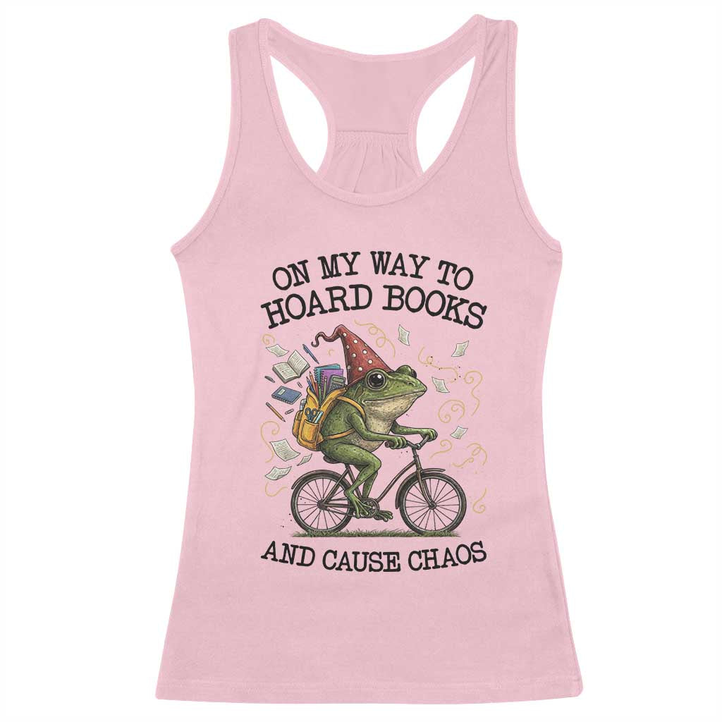 Funny Frog Meme Racerback Tank Top On My Way to Hoard Books and Cause Chaos TS14 Light Pink Print Your Wear