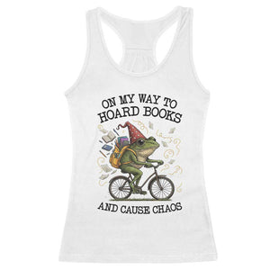 Funny Frog Meme Racerback Tank Top On My Way to Hoard Books and Cause Chaos TS14 White Print Your Wear