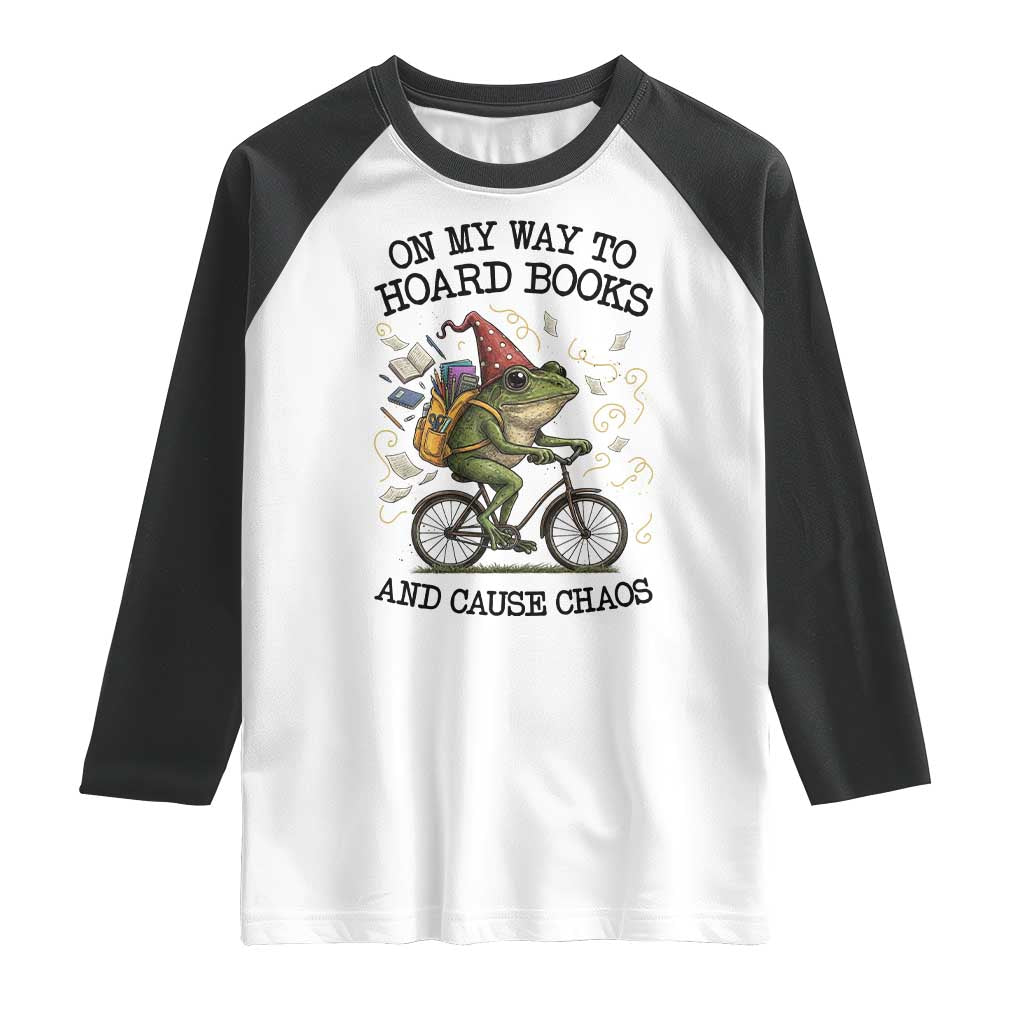Funny Frog Meme Raglan Shirt On My Way to Hoard Books and Cause Chaos TS14 White Black Print Your Wear
