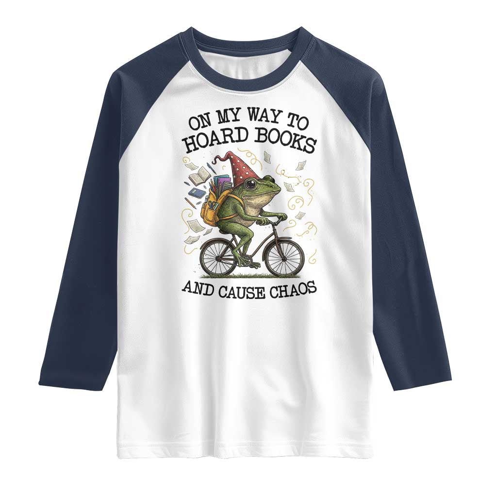 Funny Frog Meme Raglan Shirt On My Way to Hoard Books and Cause Chaos TS14 White Navy Print Your Wear